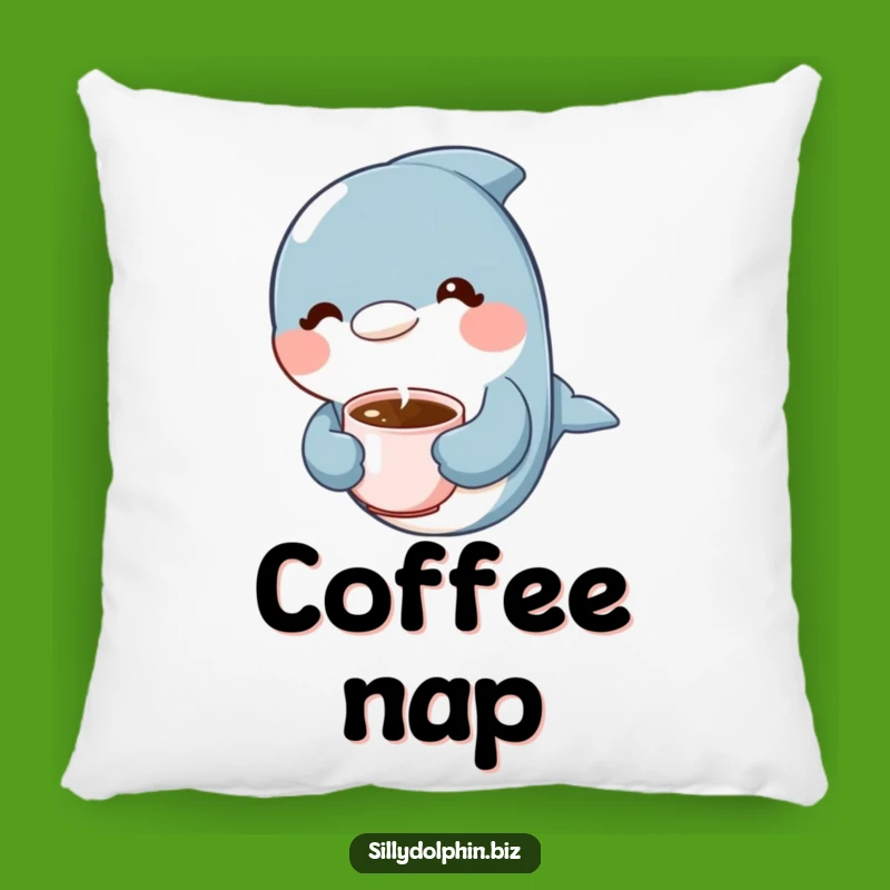 Funny Dolphin Coffee Pillow: Comfy Coffee Break Dolphin, Fun Funny Gift