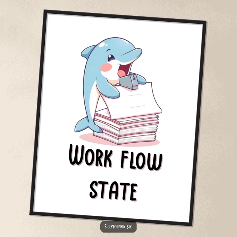 Funny Dolphin Poster: Dolphin joyfully staples oversized papers with fins, motivational office art