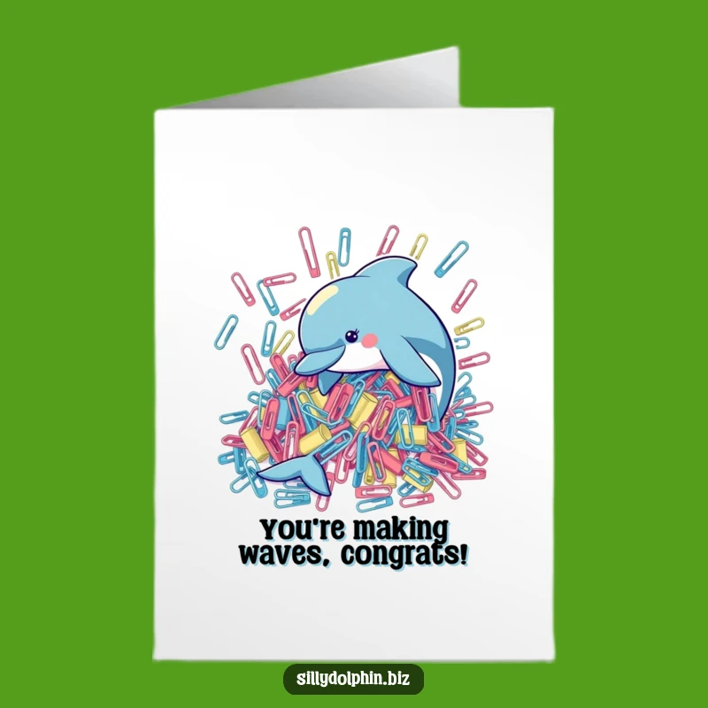 Free Printable Congratulations Card: Dolphin's Paperclip Order - Funny Downloadable Gift